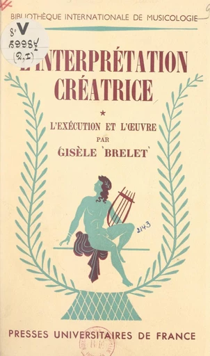 L'interprétation créatrice (1) - Gisèle Brelet - FeniXX réédition numérique