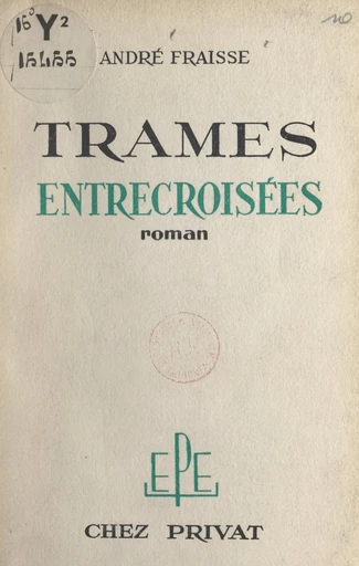 Trames entrecroisées - André Fraisse - FeniXX réédition numérique