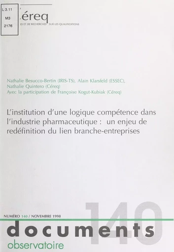 L'institution d'une logique compétence dans l'industrie pharmaceutique : un enjeu de redéfinition du lien branche-entreprises - Nathalie Besucco-Bertin, Alain Klarsfeld, Nathalie Quintero - FeniXX réédition numérique