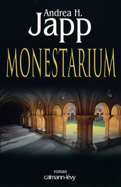 Monestarium - Andrea H. Japp - Calmann-Lévy