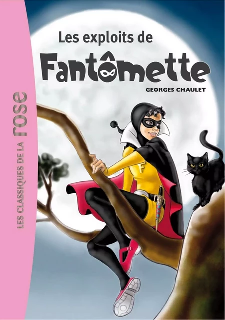 Fantômette 01 - Les exploits de Fantômette - Georges Chaulet - Hachette Jeunesse