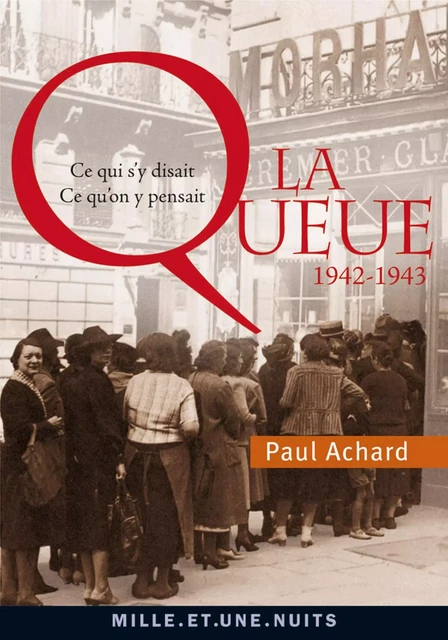 La Queue - Paul Achard - Fayard/Mille et une nuits