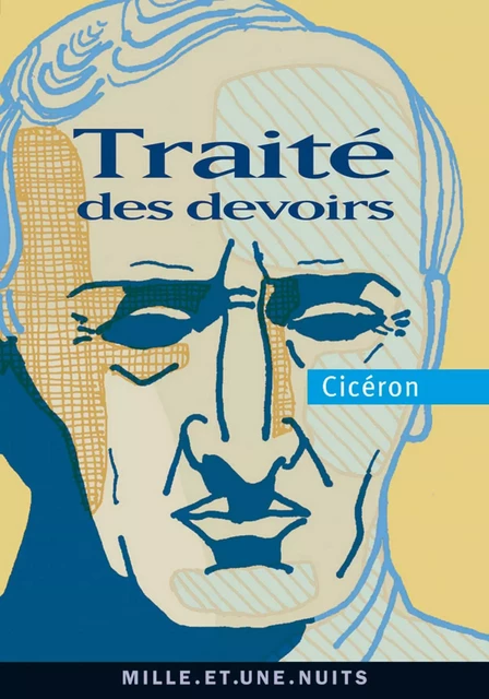 Traité des devoirs -  Cicéron - Fayard/Mille et une nuits