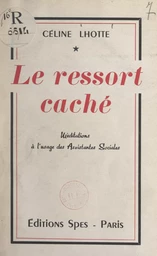 Le ressort caché