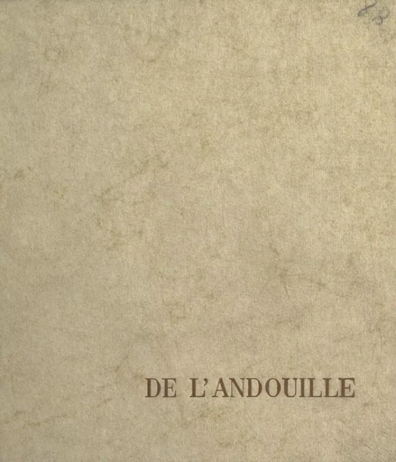 Célébration de l'andouille - Maurice Lelong - FeniXX réédition numérique