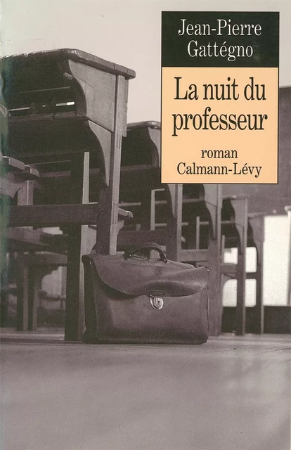 La Nuit du professeur - Jean-Pierre Gattégno - Calmann-Lévy