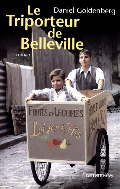 Le Triporteur de Belleville (Ed. Film) - Daniel Goldenberg - Calmann-Lévy