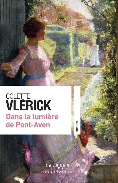 Dans la lumière de Pont-Aven - Colette Vlérick - Calmann-Lévy