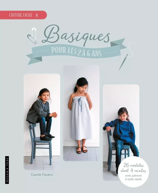 Basiques pour les 2 à 6 ans - Carole Favero - Dessain et Tolra