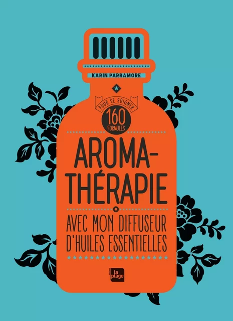 Aromathérapie avec mon diffuseur d'huiles essentielles - Karin Parramore - La Plage