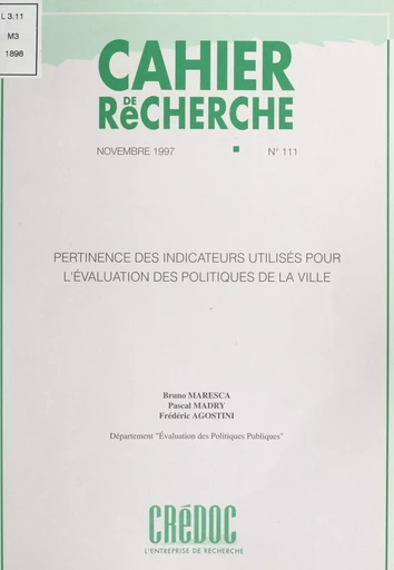 Pertinence des indicateurs utilisés pour l'évaluation des politiques de la ville - Frédéric Agostini, Pascal Madry, Bruno Maresca - FeniXX réédition numérique