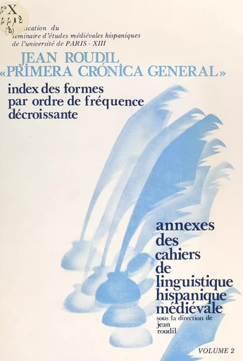 Primera crónica general : index des formes par ordre de fréquence décroissante - Jean Roudil - FeniXX réédition numérique