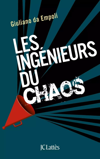 Les ingénieurs du chaos - Giuliano da Empoli - JC Lattès