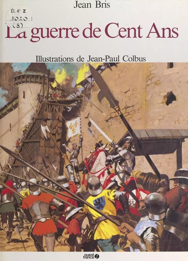 La guerre de Cent Ans - Jean Bris - FeniXX réédition numérique