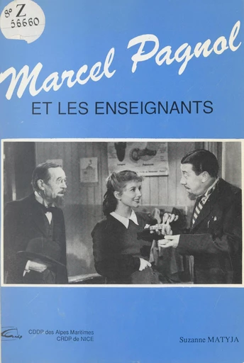 Marcel Pagnol et les enseignants - Suzanne Matyja - FeniXX réédition numérique