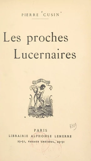 Les proches lucernaires - Pierre Cusin - FeniXX réédition numérique