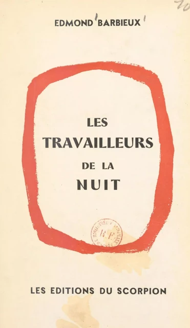 Les travailleurs de la nuit - Edmond Barbieux - FeniXX réédition numérique