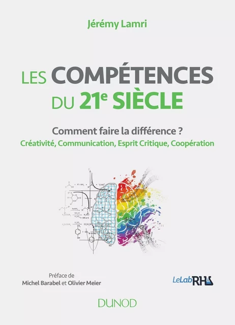 Les compétences du 21e siècle - Jérémy Lamri, Michel BARABEL, Olivier Meier - Dunod