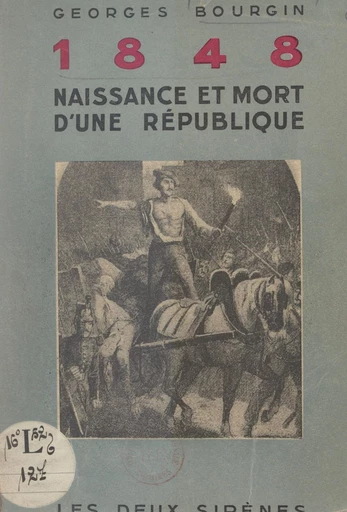 1848, naissance et mort d'une République - Georges Bourgin - FeniXX réédition numérique