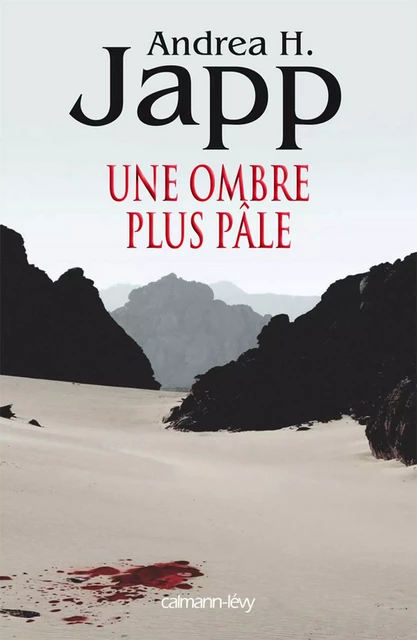 Une ombre plus pâle - Andrea H. Japp - Calmann-Lévy