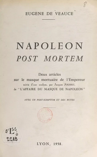 Napoléon post mortem - Eugène de Veauce, Jacques Jousset - FeniXX réédition numérique