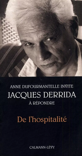 De l'hospitalité - Jacques Derrida, Anne Dufourmantelle - Calmann-Lévy