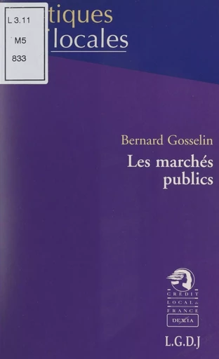 Les marchés publics - Bernard Gosselin - FeniXX réédition numérique