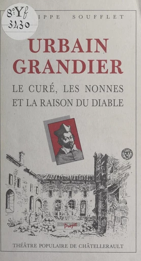 Urbain Grandier : le curé, les nonnes et la raison du Diable - Philippe Soufflet - FeniXX réédition numérique