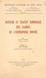 Notion et statut juridique des cadres de l'entreprise privée