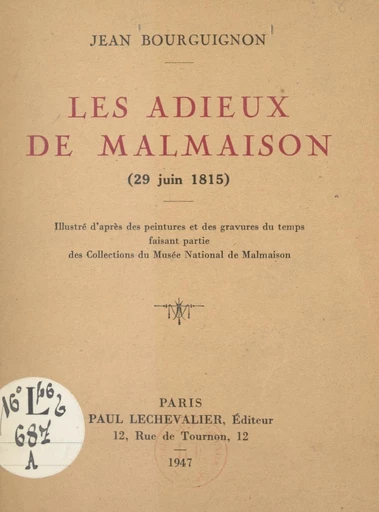 Les adieux de Malmaison, 29 juin 1815 - Jean Bourguignon - FeniXX réédition numérique