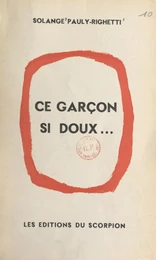 Ce garçon si doux...