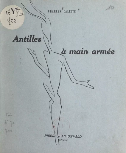 Antilles à main armée - Charles Calixte - FeniXX réédition numérique