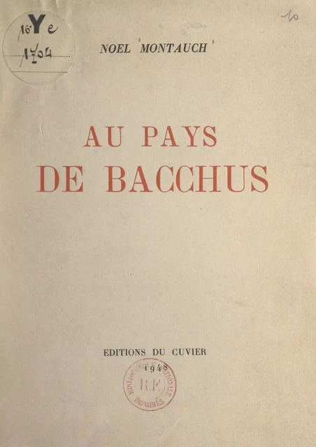 Au pays de Bacchus - Noël Montauch - FeniXX réédition numérique