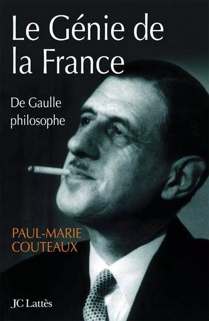 Le génie de la France - Paul-Marie Couteaux - JC Lattès