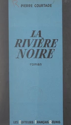 La rivière noire