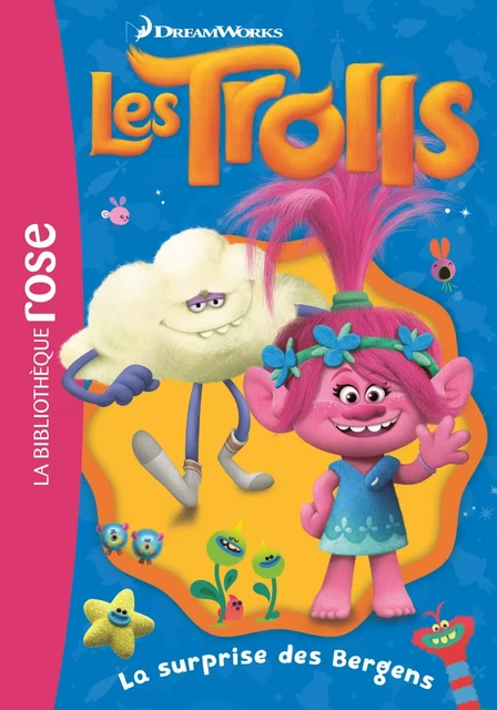 Trolls 07 - La surprise des Bergens -  Dreamworks - Hachette Jeunesse