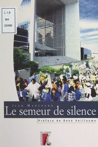 Le semeur de silence - Jean Marchand - FeniXX réédition numérique