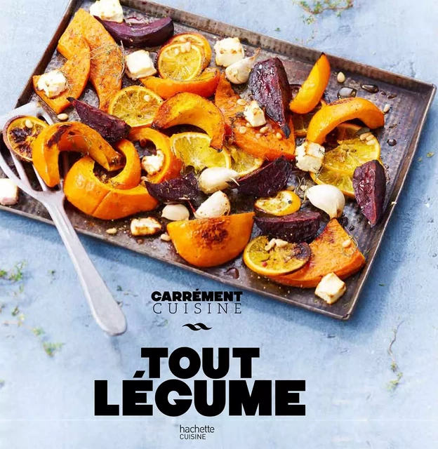 Tout légumes -  Collectif - Hachette Pratique