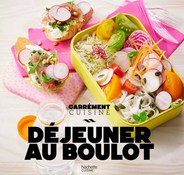 Déjeuner au boulot -  Collectif - Hachette Pratique