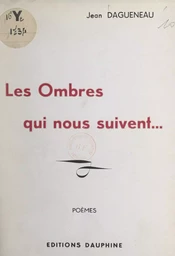 Les ombres qui nous suivent...