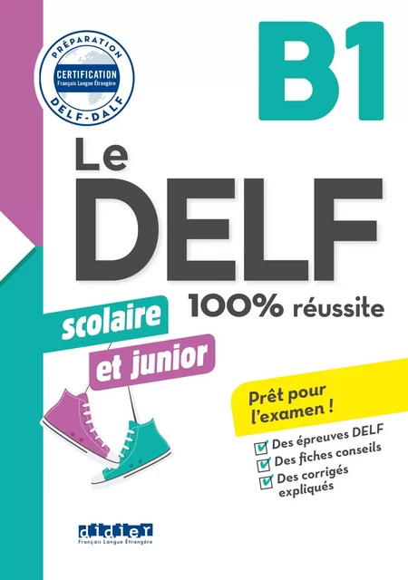 Le DELF Scolaire et Junior B1 100% Réussite - édition 2017-2018 - Ebook - Romain Chrétien, Emilie Jacament, Marie Rabin - Didier