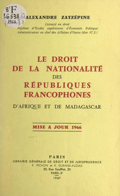 Le droit de la nationalité des républiques francophones d'Afrique et de Madagascar - Alexandre Zatzépine - FeniXX réédition numérique