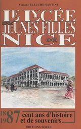 Le lycée de jeunes filles de Nice, 1887-1987