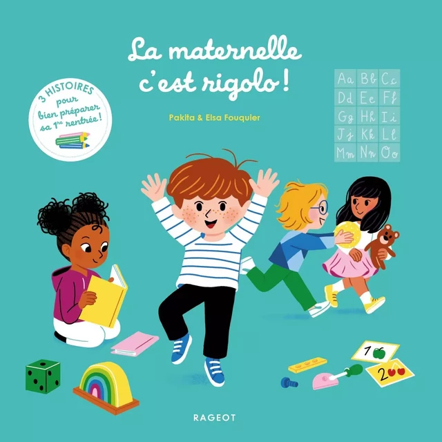 La maternelle, c'est rigolo ! -  Pakita - Rageot Editeur