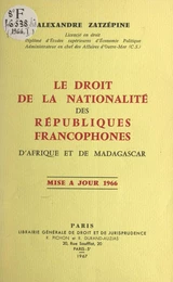 Le droit de la nationalité des républiques francophones d'Afrique et de Madagascar