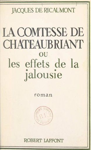 La comtesse de Châteaubriand - Jacques de Ricaumont - FeniXX réédition numérique