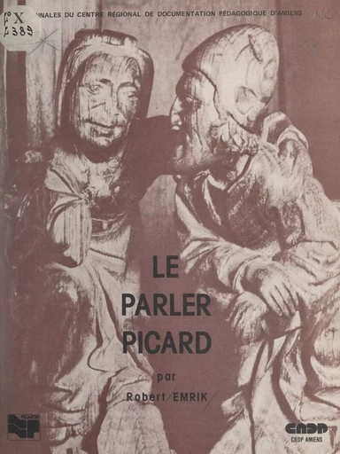 Le parler picard - Robert Emrik - FeniXX réédition numérique