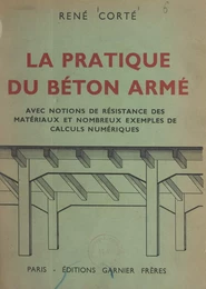 La pratique du béton armé