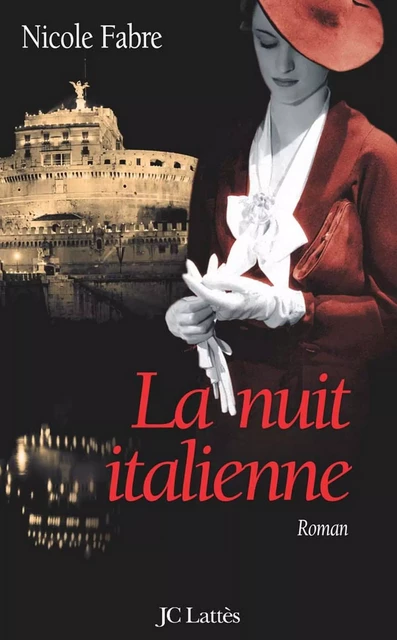 La nuit italienne - Nicole Fabre - JC Lattès