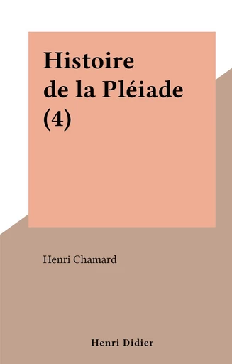 Histoire de la Pléiade (4) - Henri Chamard - FeniXX réédition numérique